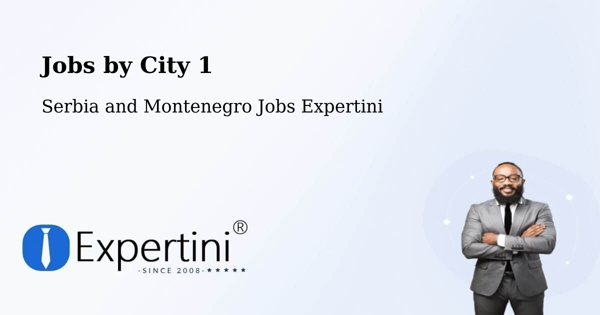 City Jobs in Serbia and Montenegro - Expertini
