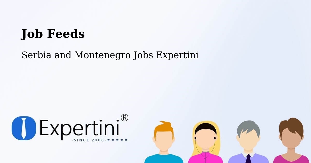Job Listings Feed – Saint Mathieu - Serbia and Montenegro Jobs Expertini