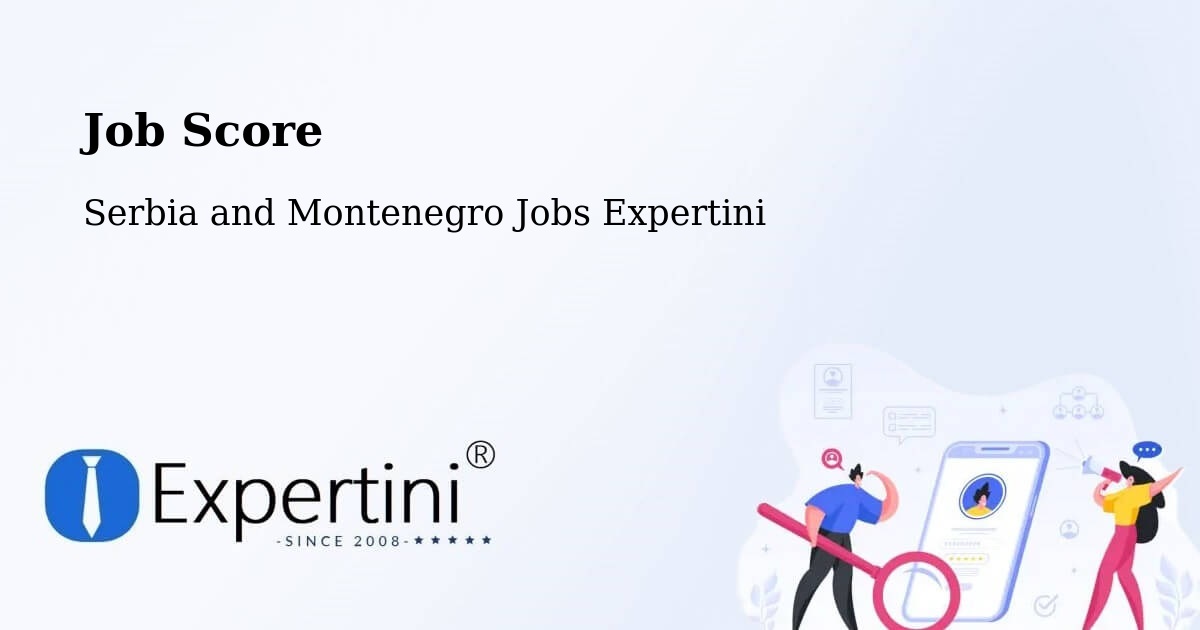 Job Score & Job Description Score Tool – Saint Mathieu - Serbia and Montenegro Jobs Expertini