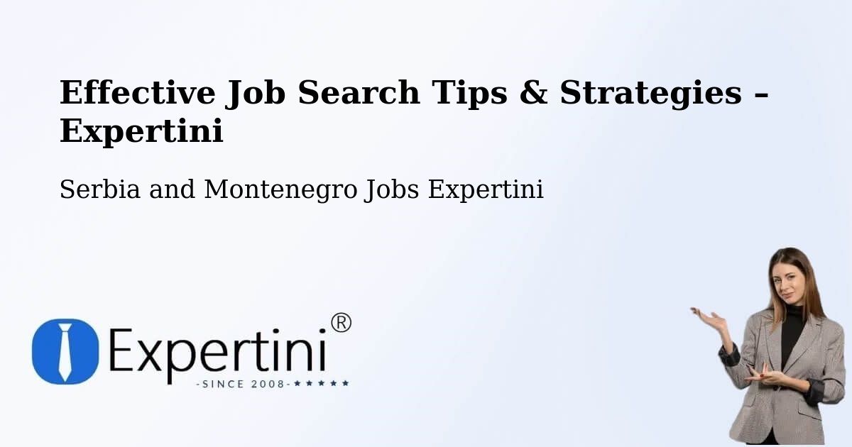 Job Search Tips & Strategies for Job Seekers – Saint Mathieu - Saint Mathieu, Serbia and Montenegro Jobs Expertini