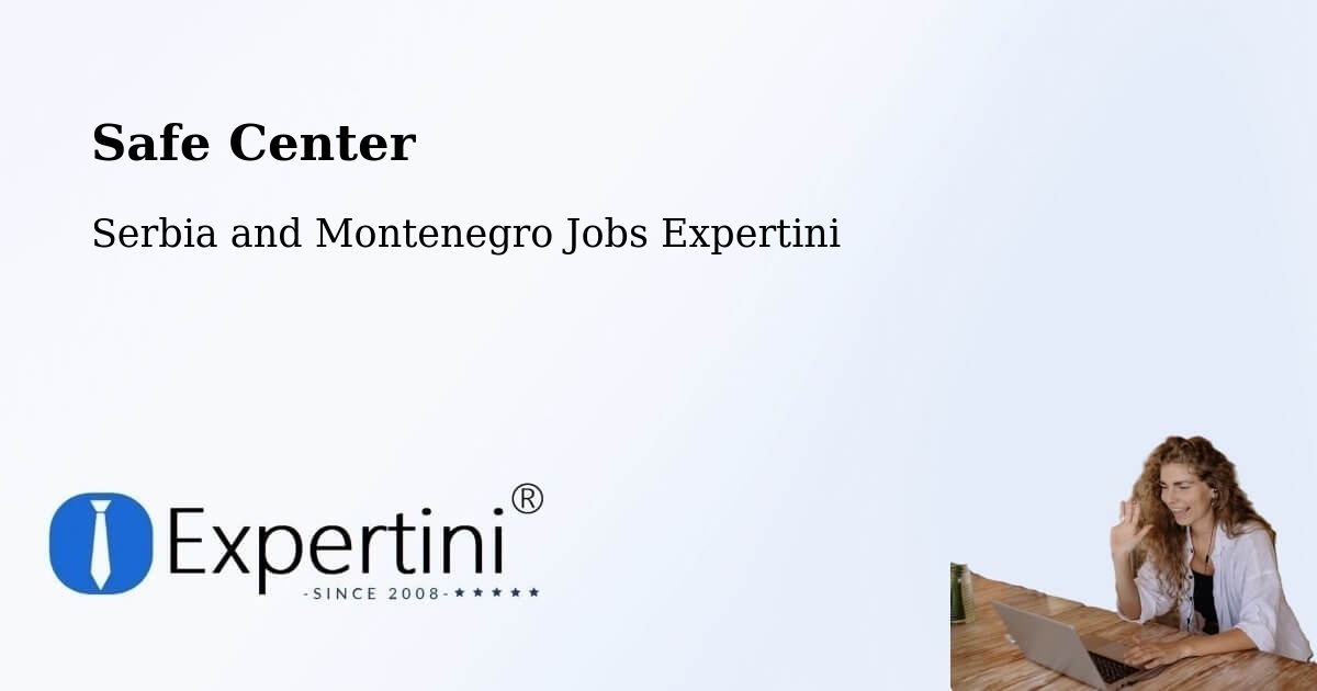 Safety Center – Saint Mathieu - Serbia and Montenegro Jobs Expertini